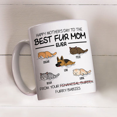 Happy Mother's Day To The Best Fur Mom Ever - Personalized Custom Coffee Mug