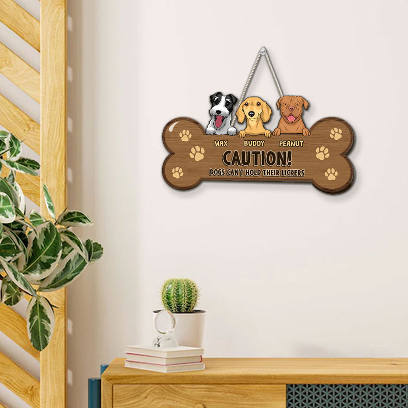 Dog Cant Hold Licker - Personalized Custom Wood Sign