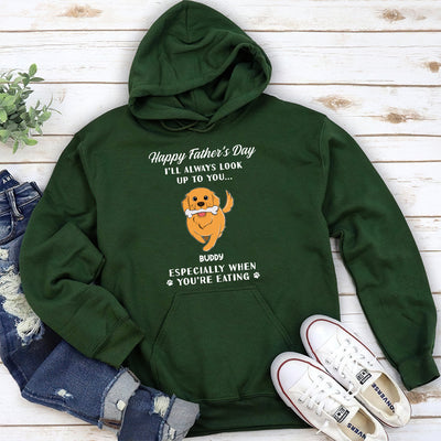 Look Up To You When You Are Eating - Personalized Custom Hoodie