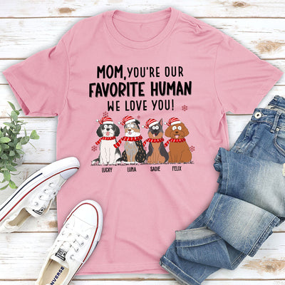 Favorite Human We Love - Personalized Custom Unisex T-shirt