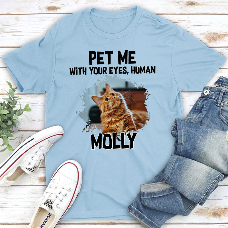 Pet Me With- Personalized Custom Unisex T-shirt