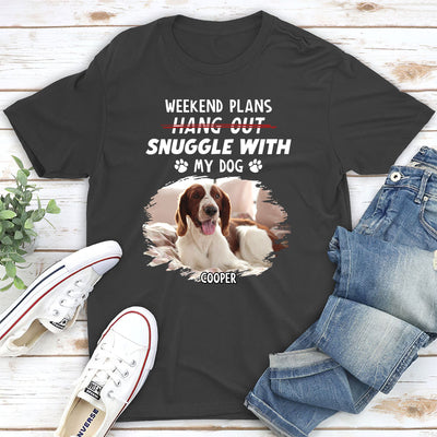 Hang Out Or Snuggle 2 - Personalized Custom Unisex T-shirt