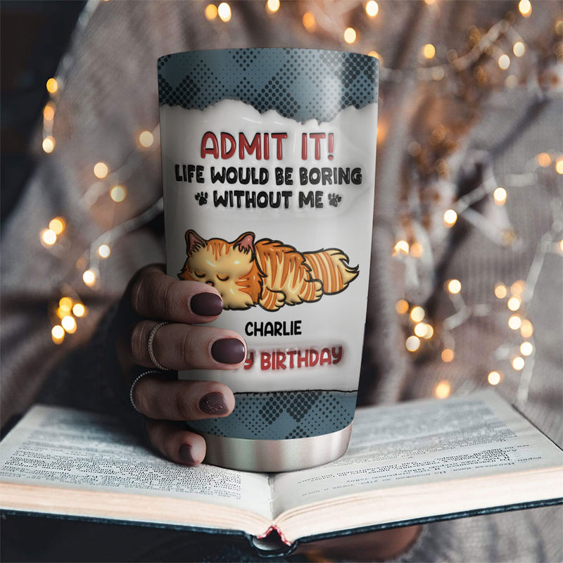 Boring Life Version Cats - Personalized Custom 3D Inflated Effect Tumbler