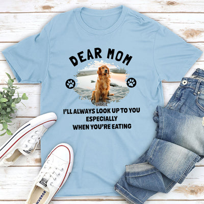 Dear Mom We Look Up - Personalized Custom Unisex T-shirt