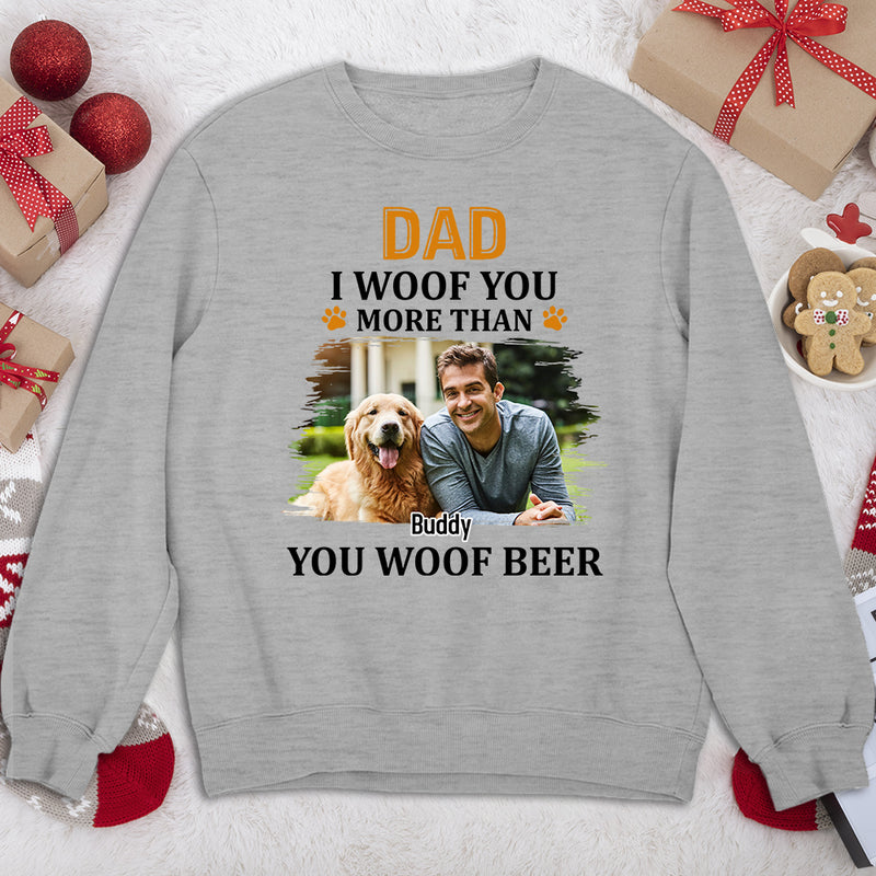 More Than You Woof Photo - Personalized Custom Sweatshirt