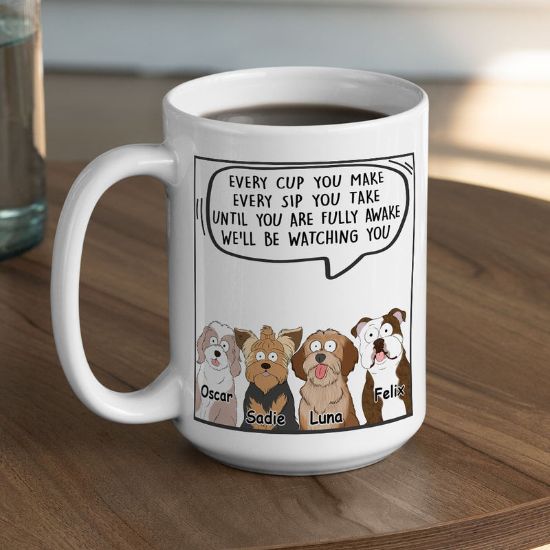 Every Cup You Make - Personalized Custom Coffee Mug