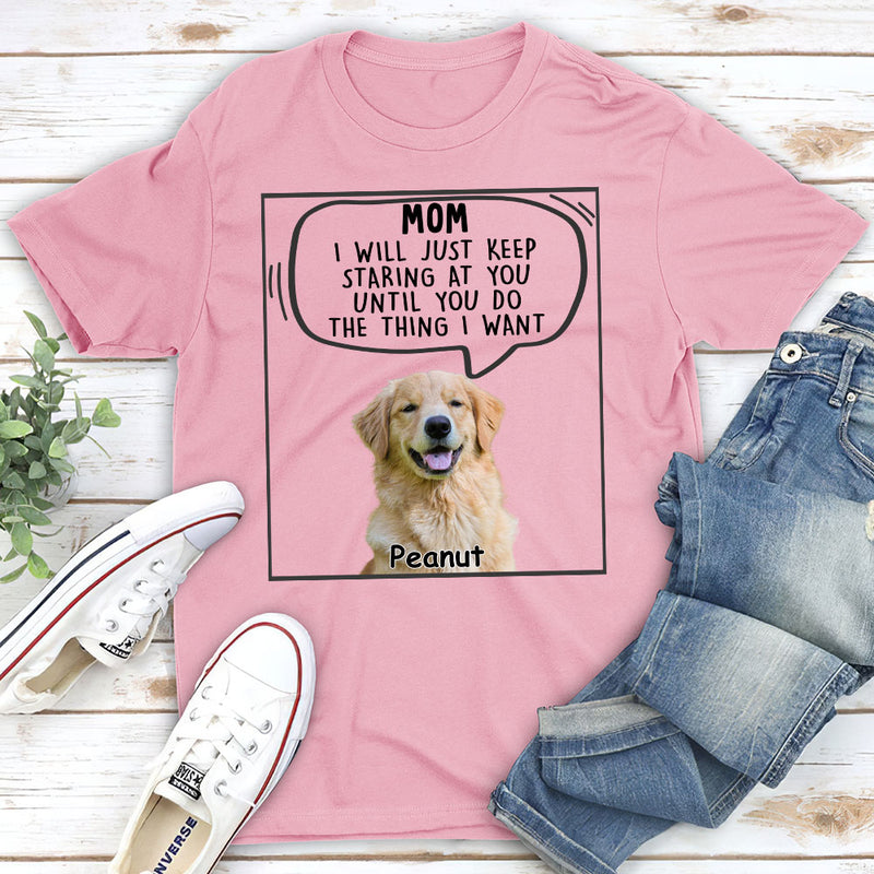 Dogs Will Just - Personalized Custom Unisex T-shirt