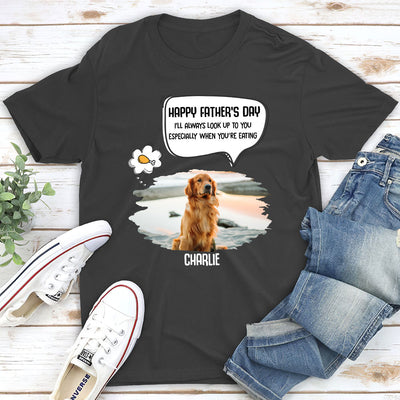 Always Look Up To Daddy - Personalized Custom Unisex T-shirt