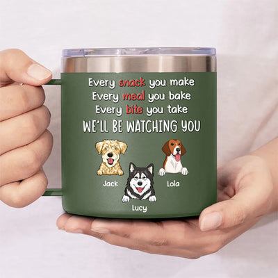 I Will Be Watching Your Snack - Personalized Custom 14oz Stainless Steel Tumbler With Handle