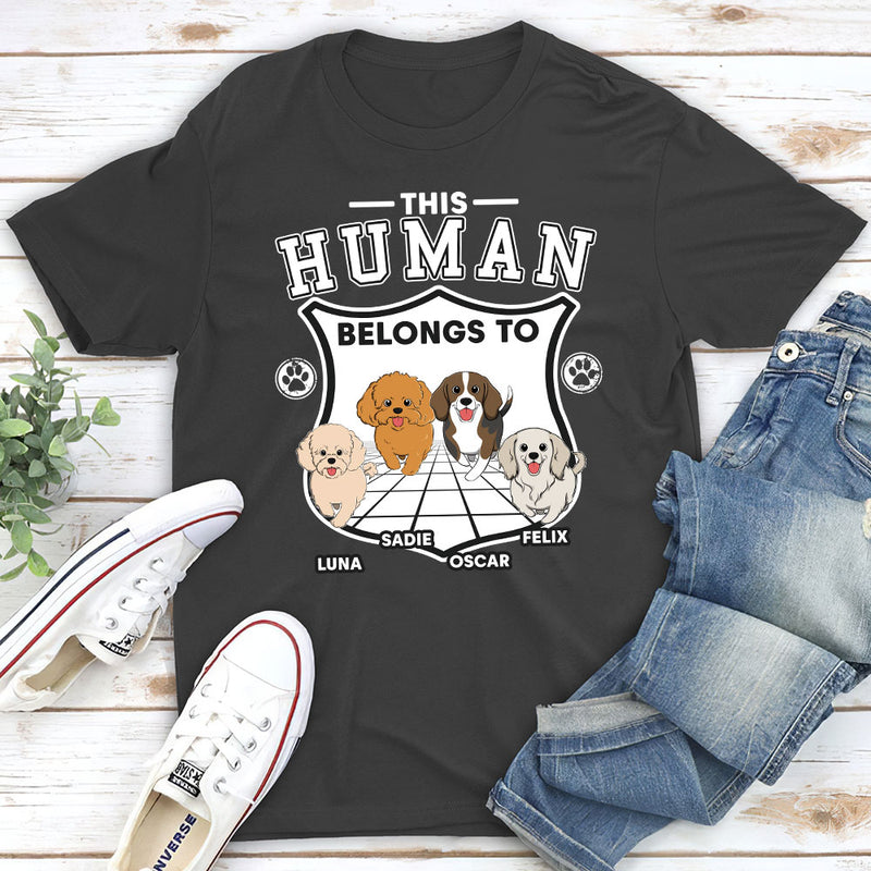 Human Belongs To Dogs Version 2 - Personalized Custom Unisex T-shirt