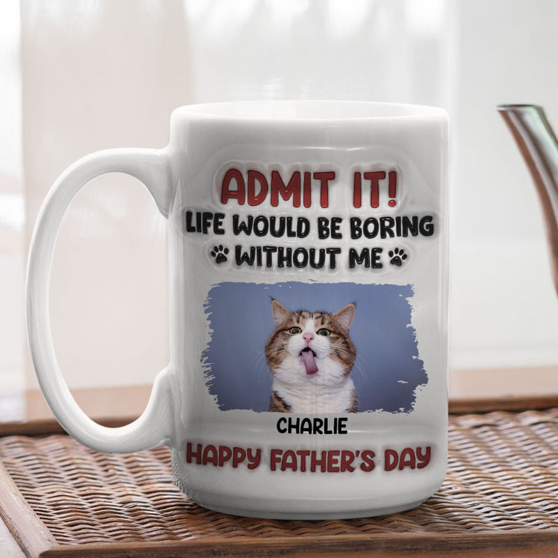 Admit It Cat - Personalized Custom 3D Inflated Effect Mug