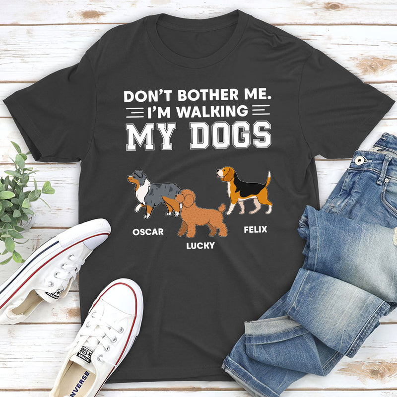 Dont Bother Me - Personalized Custom Unisex T-shirt