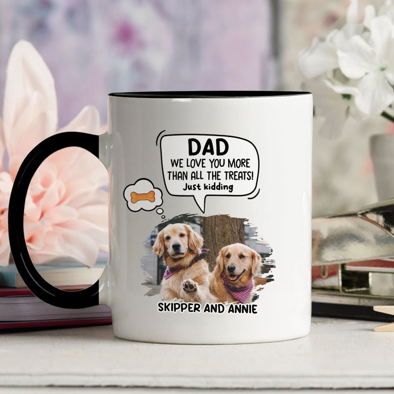 I Love Dad More Than Treats - Personalized Custom Accent Mug