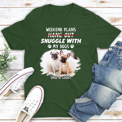 Hang Out Or Snuggle 2 - Personalized Custom Unisex T-shirt