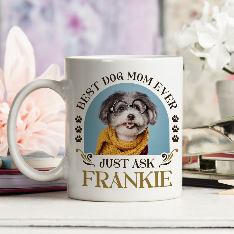 Best Dog Ever Just Ask Vintage - Personalized Custom Coffee Mug