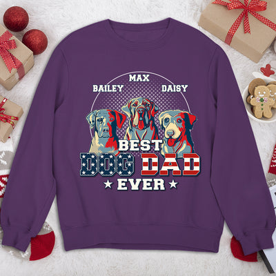 My Best Dog Dad Ever - Personalized Custom Sweatshirt