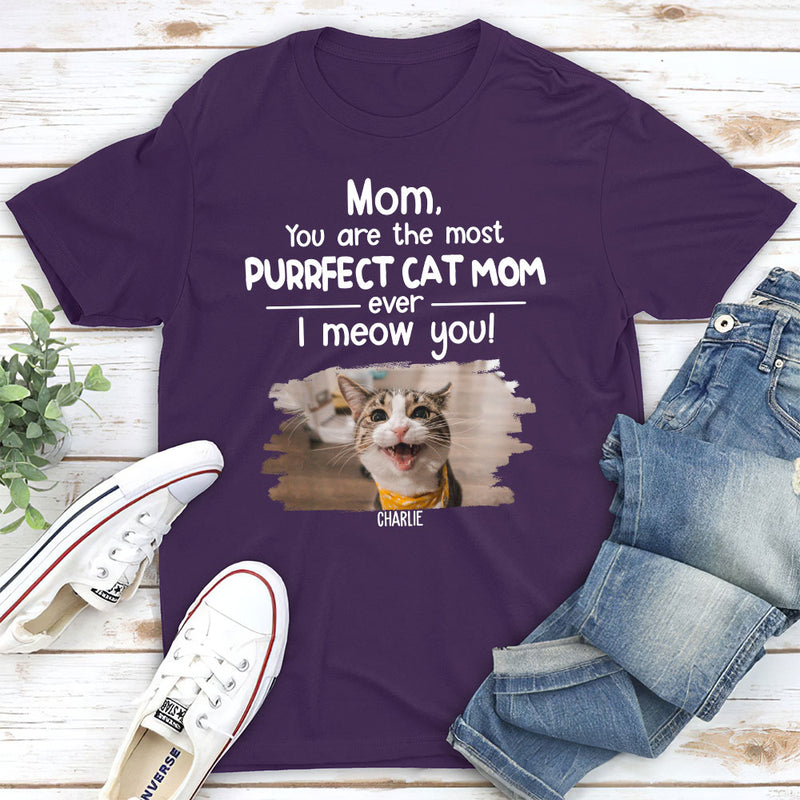 You Are The Most Purrfect - Personalized Custom Unisex T-shirt