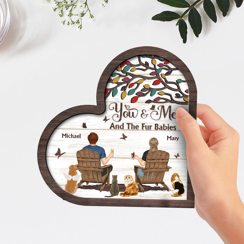 You And Me And The Fur Babies - Personalized Wooden Plaque