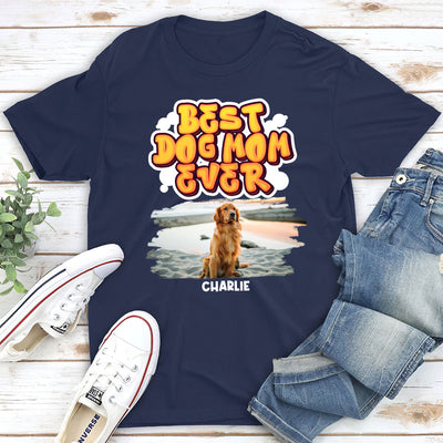 My Best Dog Mom Ever Photo - Personalized Custom Unisex T-shirt