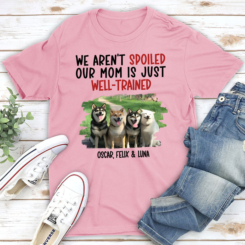 Well Trained Mom Photo - Personalized Custom Unisex T-shirt