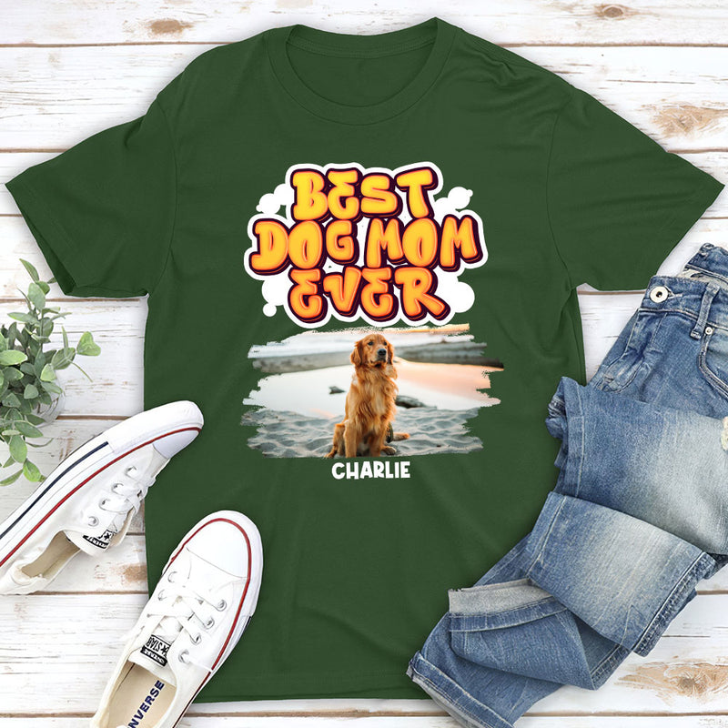 My Best Dog Mom Ever Photo - Personalized Custom Unisex T-shirt