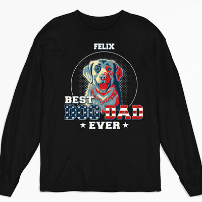 My Best Dog Dad Ever - Personalized Custom Long Sleeve T-shirt