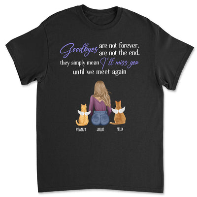 Goodbyes Are Not The End Cat - Personalized Custom Unisex T-shirt