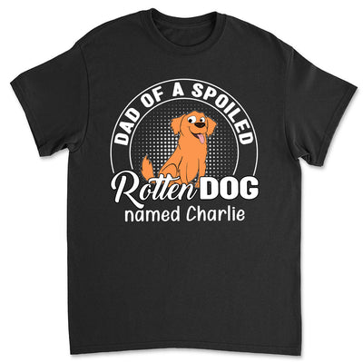 Spoiled Rotten Dog - Personalized Custom Premium T-shirt