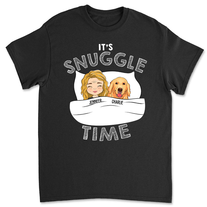 Its Snuggle Time - Personalized Custom Unisex T-shirt