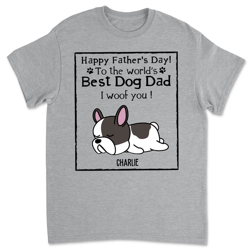 Woof Best Dog Dad - Personalized Custom Unisex T-shirt