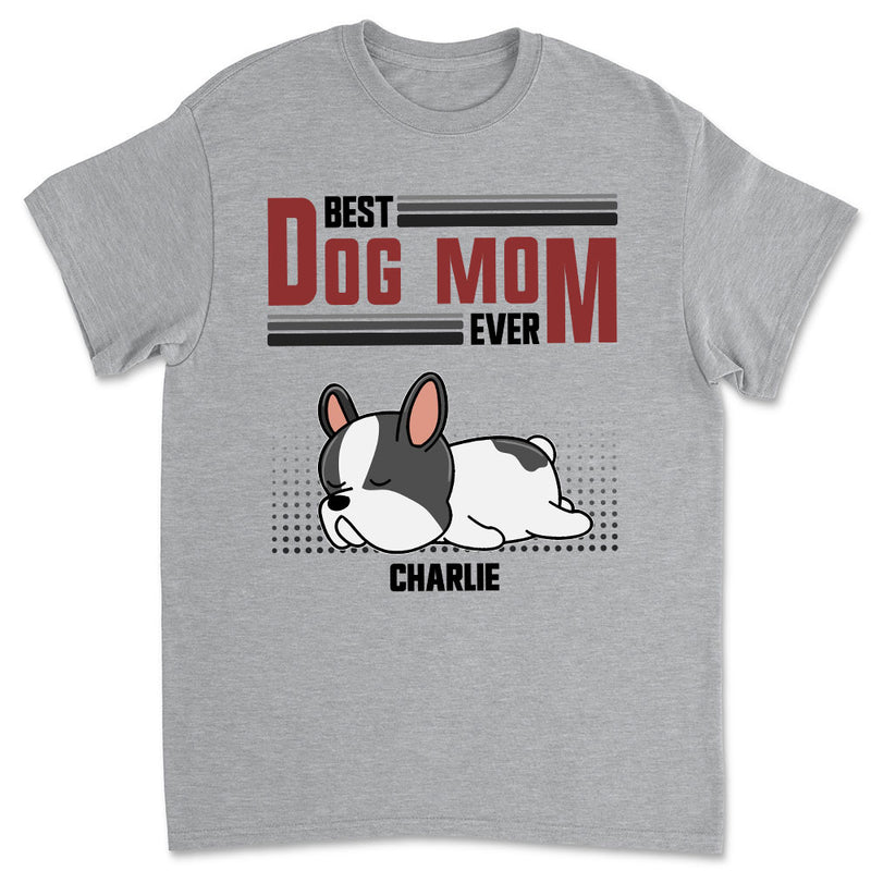 The Best Dog Ever - Personalized Custom Unisex T-shirt