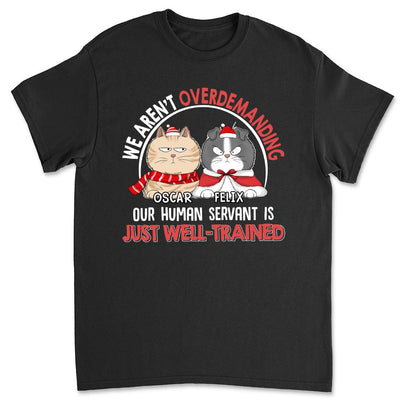 Overdemanding Cats - Personalized Custom Unisex T-shirt