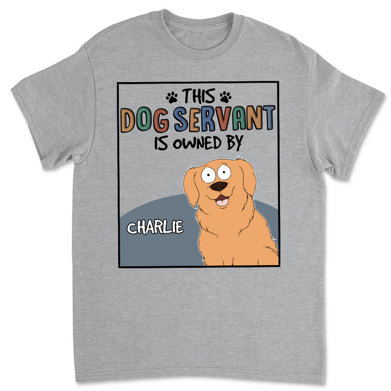 This Pet Servant Version Dog - Personalized Custom Unisex T-shirt