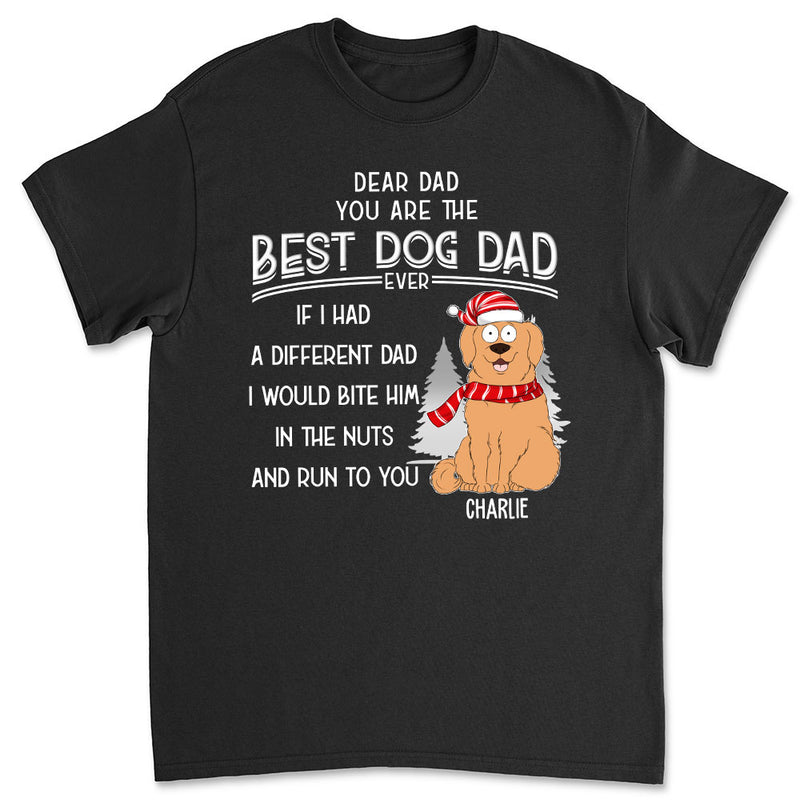 You Are The Best Dog Dad - Personalized Custom Unisex T-shirt