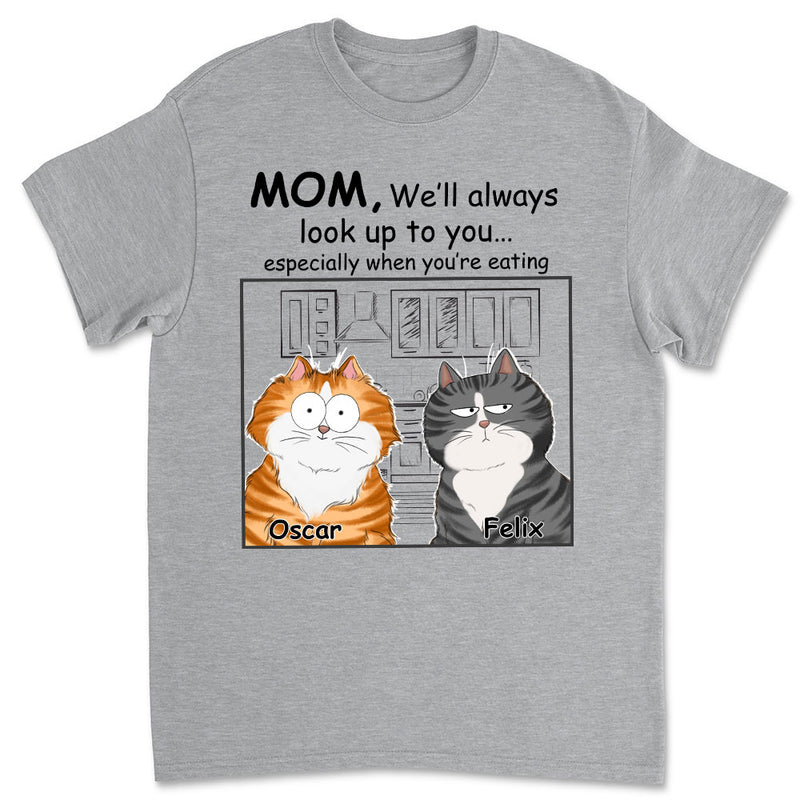 Cats Look Up To You - Personalized Custom Unisex T-shirt