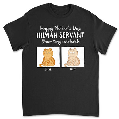 Mothers Day Pet Human Servant - Personalized Custom Unisex T-shirt