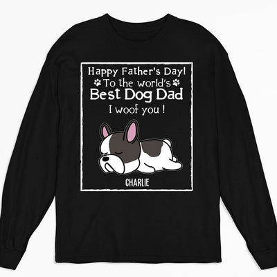 Woof Best Dog Dad Ever - Personalized Custom Long Sleeve T-shirt