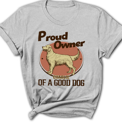 Proud Of Good Dogs - Personalized Custom Women's T-shirt