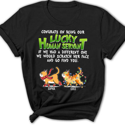 Lucky Human Servant - Personalized Custom Women's T-shirt