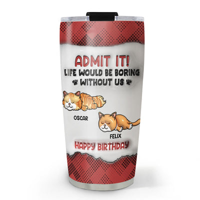 Boring Life Version Cats - Personalized Custom 3D Inflated Effect Tumbler