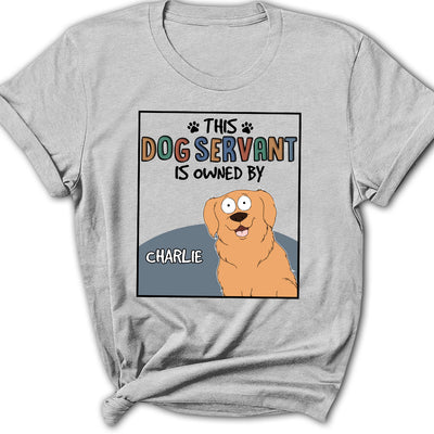 This Pet Servant - Personalized Custom Women's T-shirt