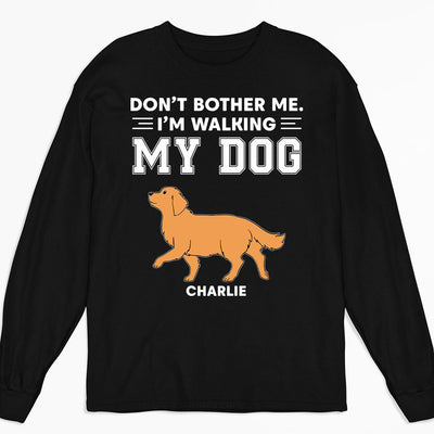 Dont Bother Me - Personalized Custom Long Sleeve T-shirt