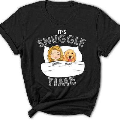 Its Snuggle Time - Personalized Custom Women's T-shirt