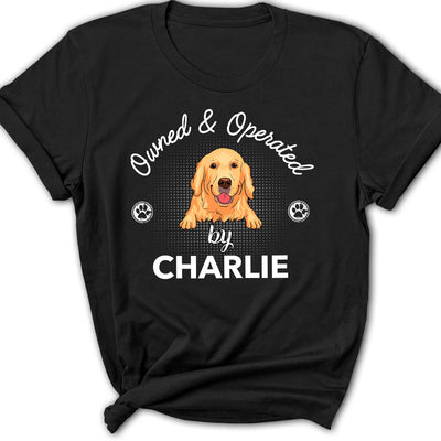 Operated By Dog - Personalized Custom Women's T-shirt