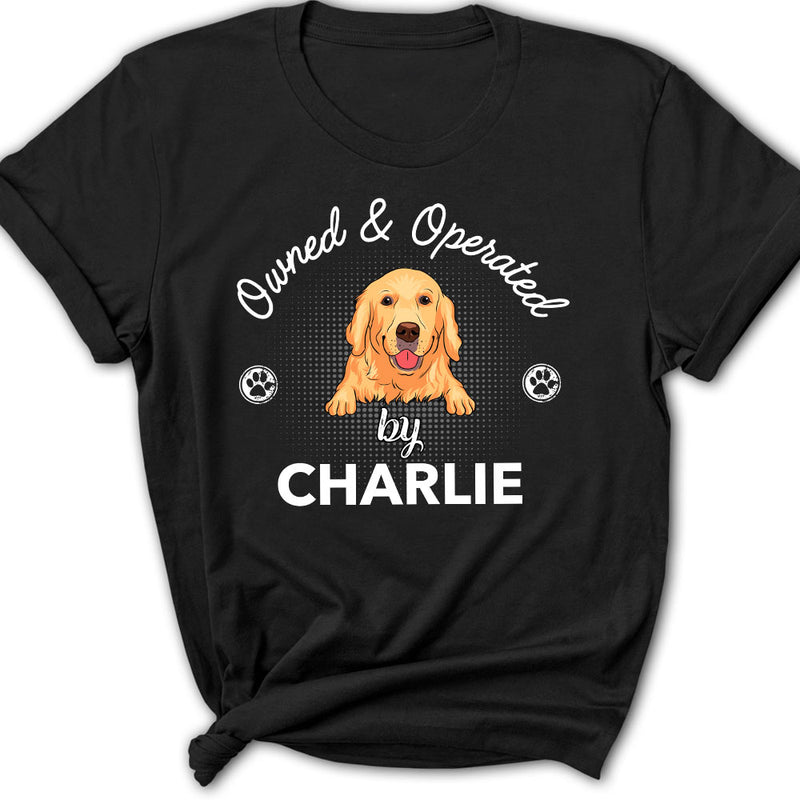 Operated By Dog - Personalized Custom Women&