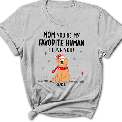 Favorite Human We Love - Personalized Custom Women's T-shirt