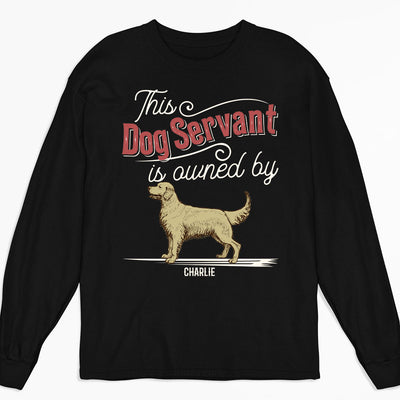 This Dog Servant - Personalized Custom Long Sleeve T-shirt