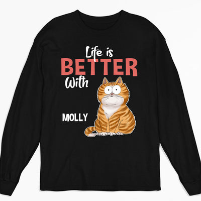 Better Life With Cat - Personalized Custom Long Sleeve T-shirt