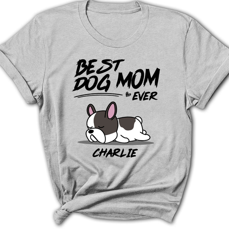 My Best Dog Mom Is - Personalized Custom Women&