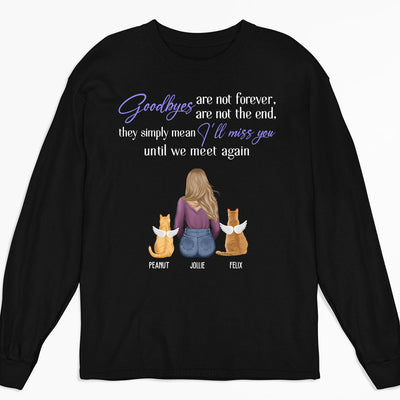 Goodbyes Are Not The End Cat - Personalized Custom Long Sleeve T-shirt